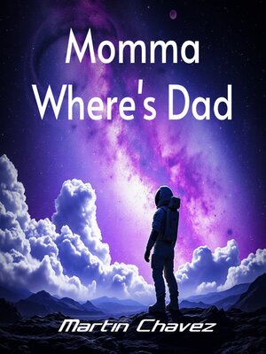 cover image of Momma Where's Dad